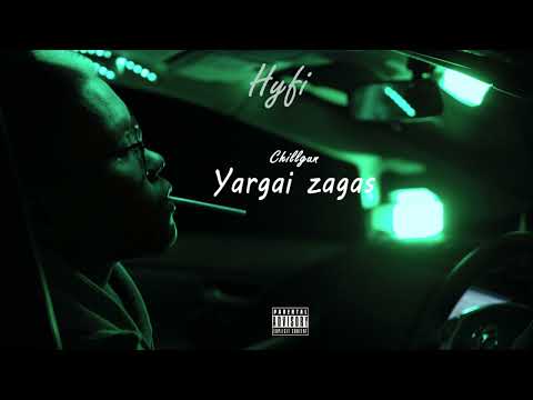 Chillgun - Hyfi ft Yargai zagas