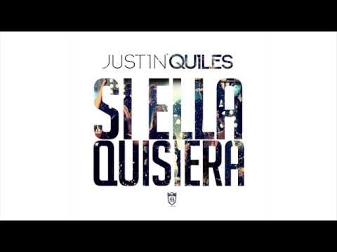 Justin Quiles - Si Ella Quisiera [Official Audio]