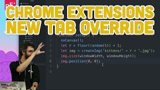 11.7: Chrome Extensions: New Tab Override - Programming with Text