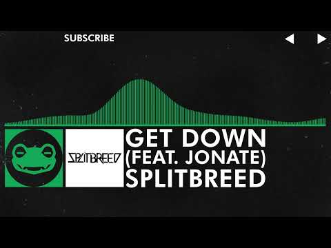 [Glitch Hop] - Splitbreed - Get Down (feat. Jonate)