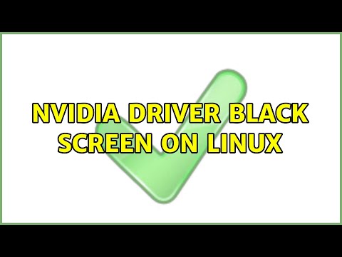 NVIDIA Driver black screen on Linux