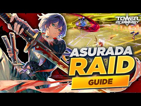Asurada RAID GUIDE - Tower of Fantasy 4.7