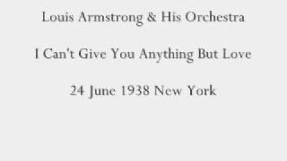 Louis Armstrong  - I Can&#39;t Give You Anything But Love