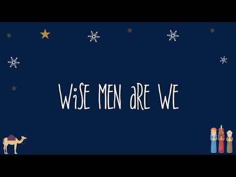 Wise Men are We