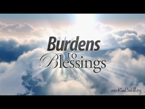 Burdens to Blessings by Kim Crabill