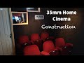 35mm Home Cinema Construction