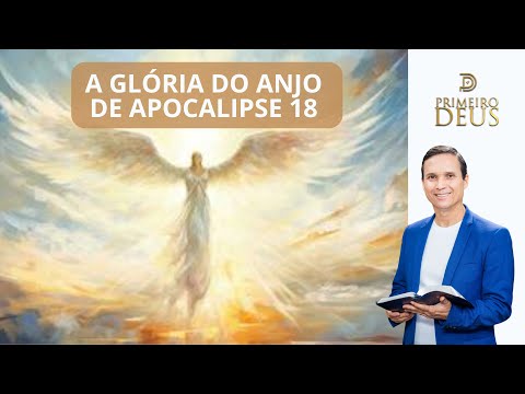 825. THE GLORY OF THE ANGEL OF REVELATION 18 / FIRST GOD / PR. ARILTON