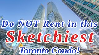 DO NOT Rent or Live Here! Toronto’s Sketchiest Condo Exposed!