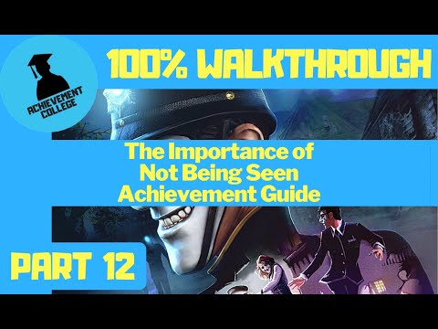 The Importance of Not Being Seen Achievement Guide - We Happy Few 100% Walkthrough Part 12
