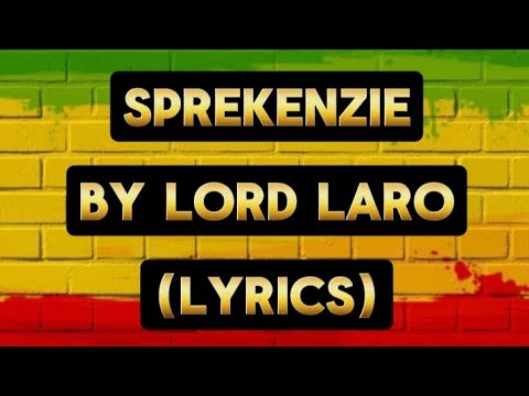 Sprekenzie - Lord Laro (lyrics)