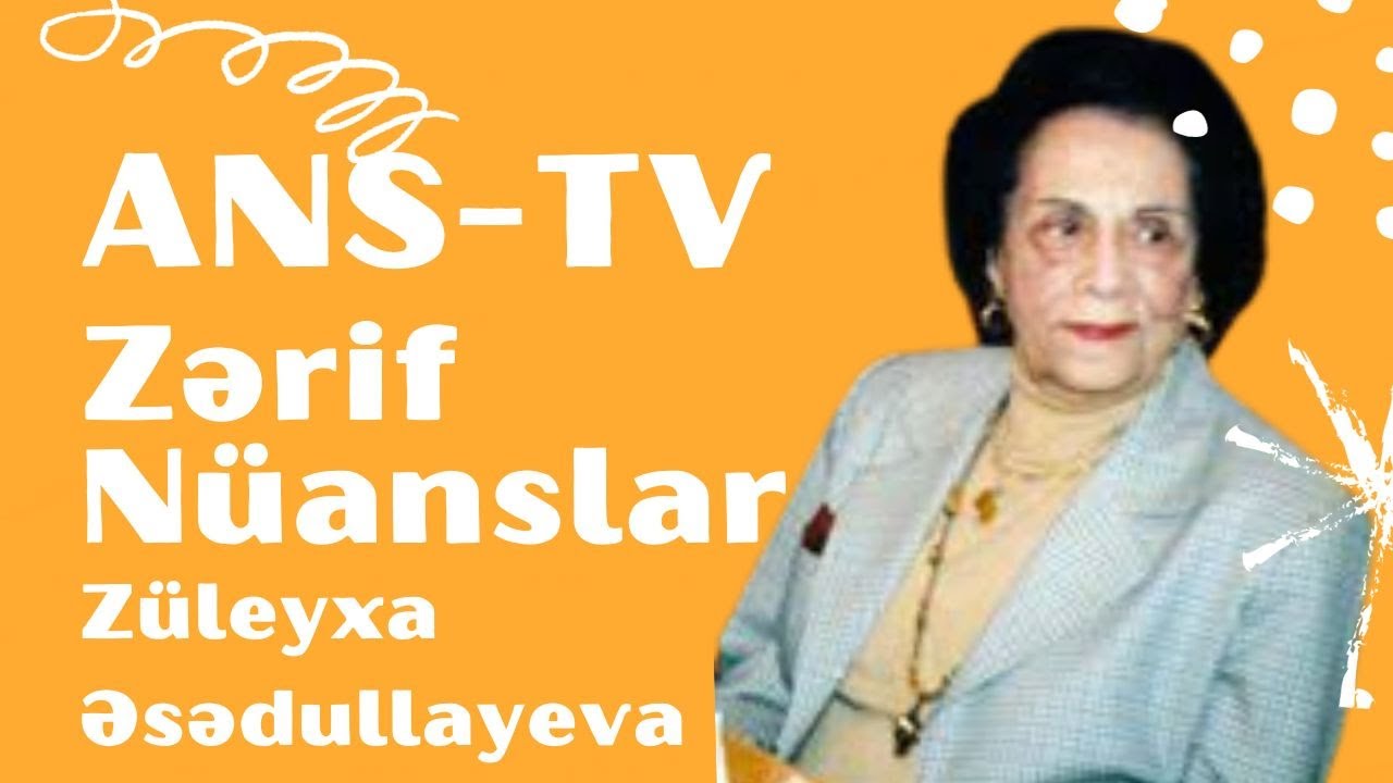 "Zərif nüanslar" : Züleyxa Əsədullayeva