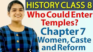 Who Could Enter Temples? Ch 7 - Women, Caste and Reform - History - Social Science Class 8, CBSE