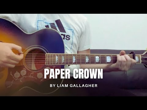 Paper Crown - Liam Gallagher