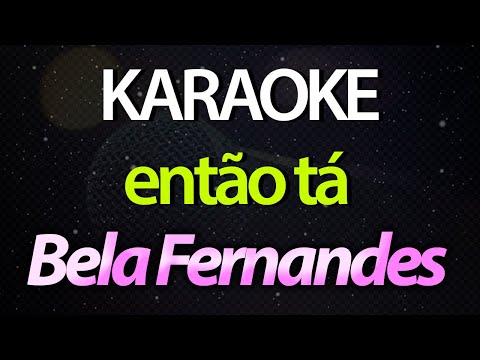 ⭐ Então Tá - Bela Fernandes (Tema: As Aventuras de Poliana) (Karaokê Version) (Cover)