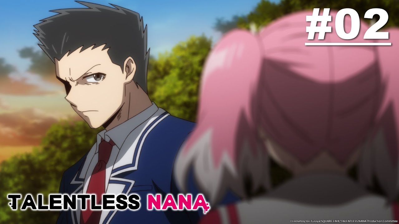 Talentless Nana - Episode 02 [English Sub]