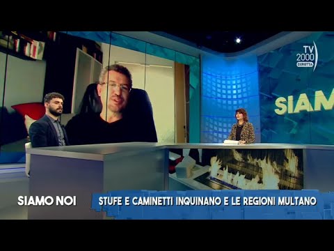 Siamo Noi (Tv2000), 27 febbraio 2023 - Emissioni nocive: il pericolo dietro stufe e caminetti