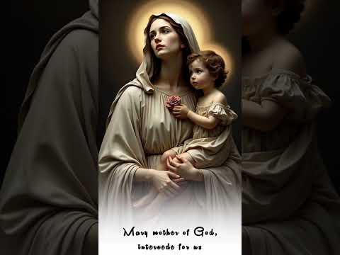 Mother of God, intercede for us