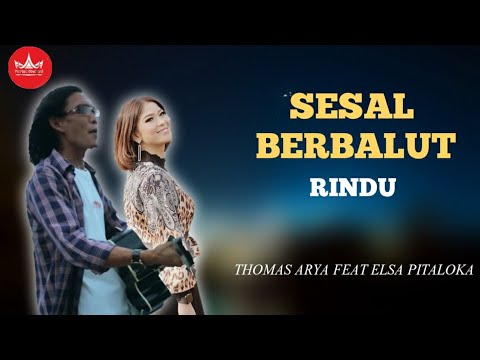 Thomas Arya Feat Elsa Pitaloka - Sesal Berbalut Rindu (Slow Rock Minang Video Official)