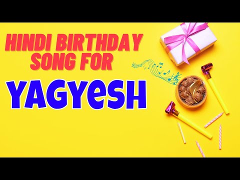 Happy Birthday Yagyesh Song | Birthday Song for Yagyesh | Yagyesh Happy Birthday Song