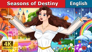 Seasons of Destiny | Stories for Teenagers | @EnglishFairyTales