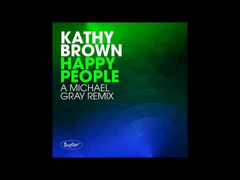 Kathy Brown   Happy people Michael Gray remix