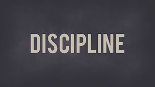 Discipline