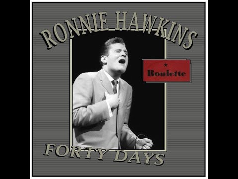 Ronnie Hawkins - Forty Days (1959)