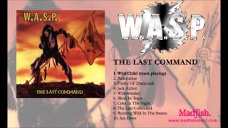 W.A.S.P. - Wild Child (from The Last Command)