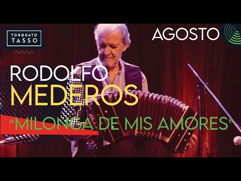 RODOLFO MEDEROS - MILONGA DE MIS AMORES (En vivo en el Tasso 27/8/22)