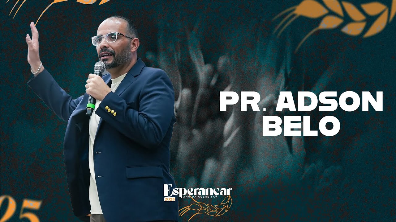 Pr. Adson Belo - Esperançar 2025 - 3º Dia