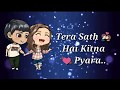 Tera Sath Hai Kitna Pyara 30 Second Whatsapp Status Video