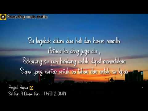 1 hati 2 cinta - STILL RAP ft DOXEM RAP _-_ (Project papua)
