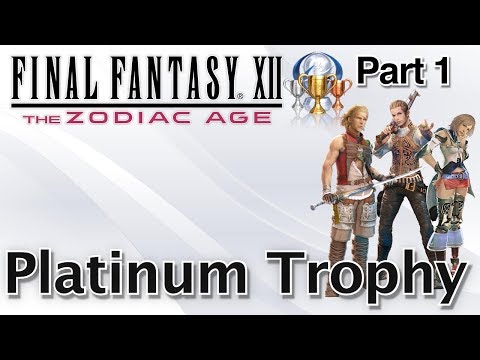 Platinum Trophy Guide & Walkthrough: Final Fantasy XII: The Zodiac Age (PS4)
