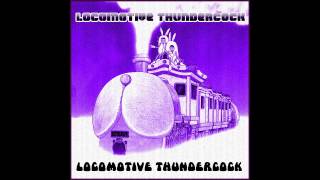 Locomotive Thundercock - Locomotive Thundercock