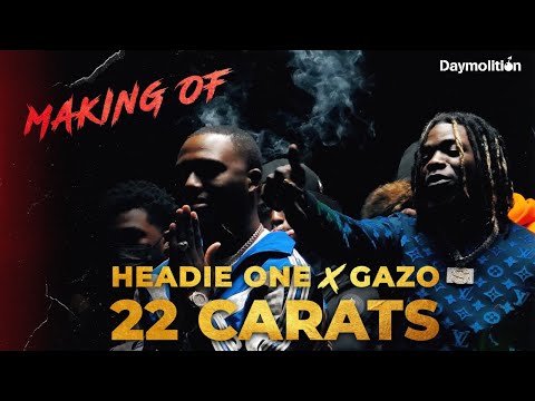 Headie One x GAZO - 22 Carats (Official Making Of) I Daymolition