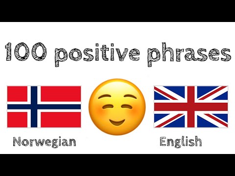 100 positive phrases +  compliments - Norwegian + English - (native speaker)