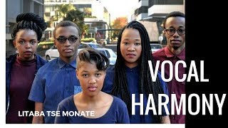VOCAL HARMONY ~ LITABA TSE MONATE ( GOOD NEWS )
