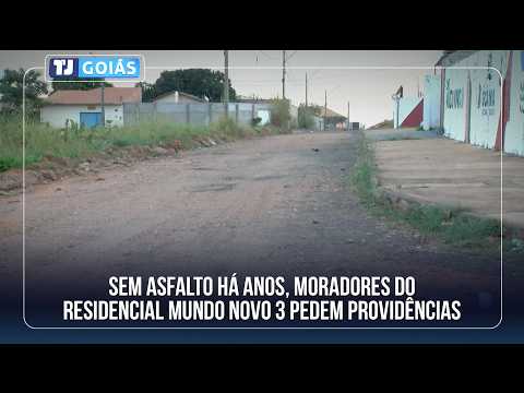 SEM ASFALTO HÁ ANOS, MORADORES DO RESIDENCIAL MUNDO NOVO 3 PEDEM PROVIDÊNCIAS