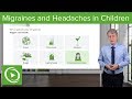 Migraines and Headaches in Children – Pediatrics | Lecturio