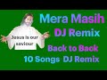 #DJ Masih song remix || Mera Masih|| DJ Mix || Back to back 10 song || Hallelujah