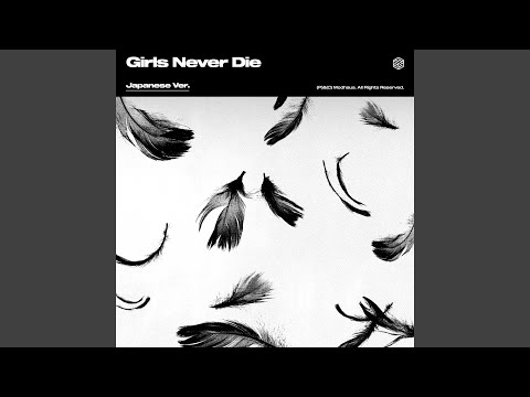 Video thumbnail for Girls Never Die -Japanese Version-