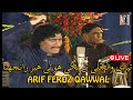 Pharr Wanjli Badal Taqdeer Ranjhna Arif Feroz Qawwal Complete Live Video Performance