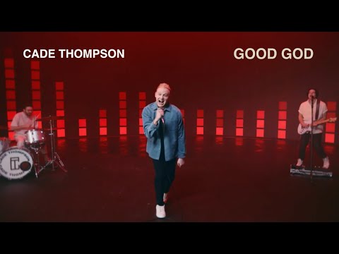 Cade Thompson - Good God (Official Music Video)