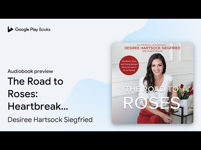 Vídeo relacionado con The Road to Roses: Heartbreak, Hope, and Finding Strength When Life Doesn't Go as Planned (English Edition)