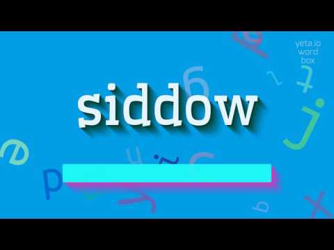 SIDDOW - HOW TO PRONOUNCE IT? THE DEFINITIVE PRONUNCIATION GUIDE FOR SIDDOW #siddow