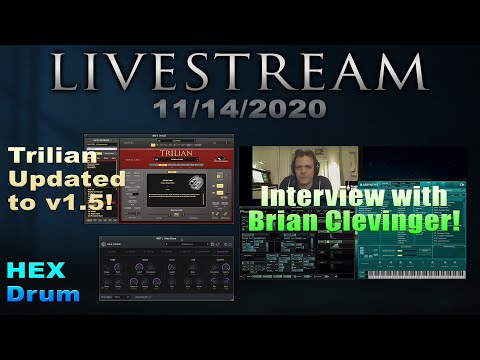 November 14, 2020 - Interview with Brian Clevinger / Trilian 1.5 / Hex Drum Unified!