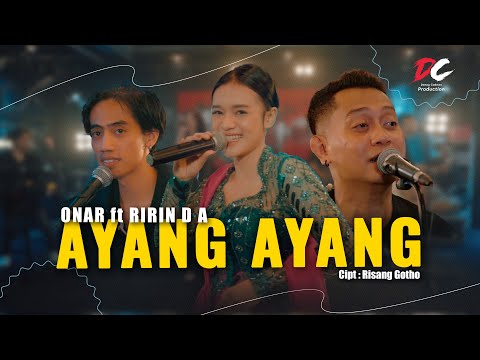 ONAR FEAT. RIRIN DA - AYANG-AYANG (OFFICIAL LIVE MUSIC VIDEO) | DC PRODUCTION