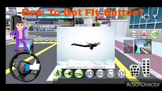 How To Get Fly Button 🔥☆? // 3D Driving Class