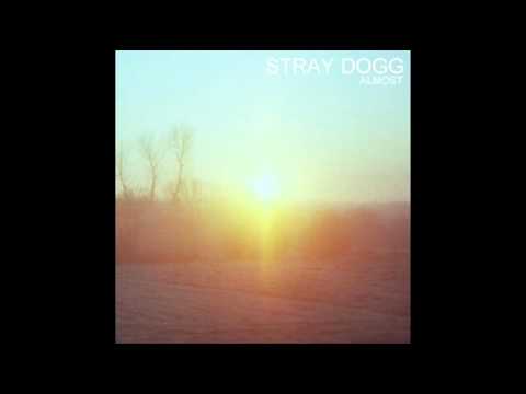 Stray Dogg - She Said