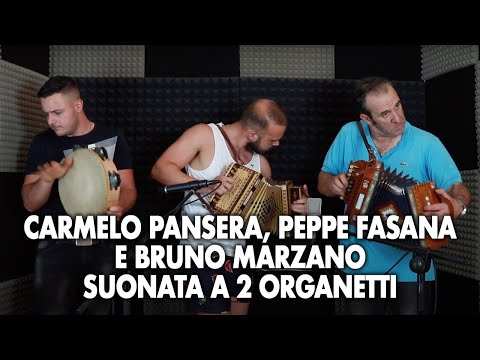 Carmelo Pansera, Peppe Fasana e Bruno Marzano - Suonata a 2 organetti